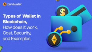 Blockchain Wallet: What is it & 5 Types of Wallets in Blockchain.