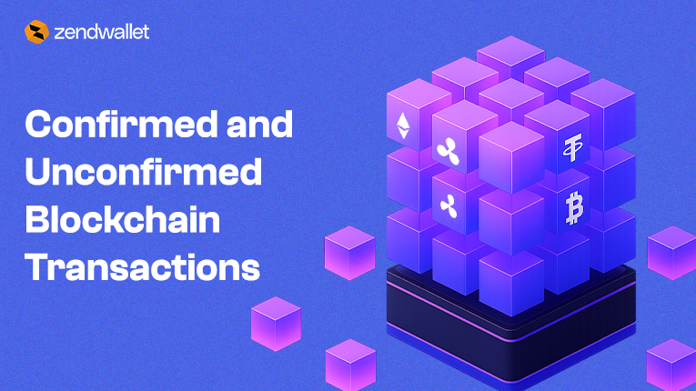 Confirmed and Unconfirmed blockchain transactions
