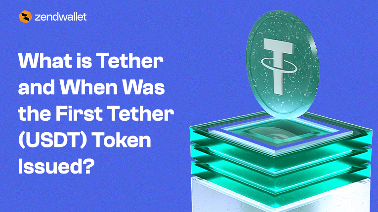 What is Tether and When Was the First Tether (USDT) Token Issued?