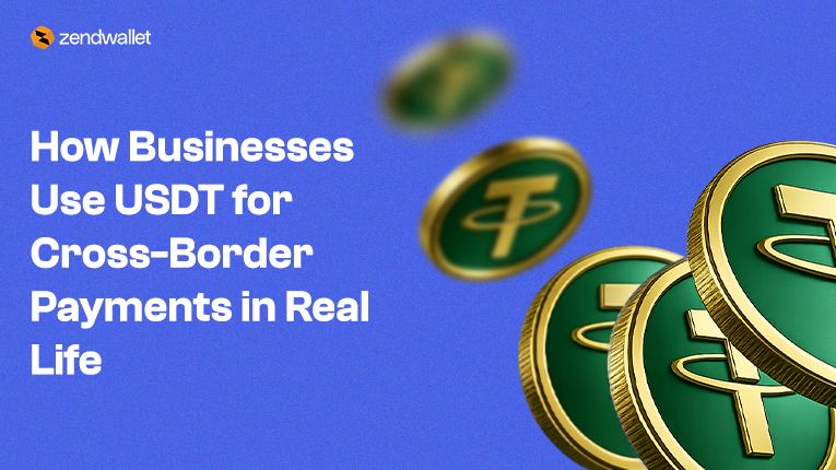 How Businesses Use USDT for Cross-Border Payments?